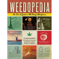 Weedopedia: An A to Z Guide to All Things Marijuana - Hardcover
