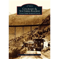 Colorado and Southern Railway: Clear Creek Narrow Gauge - Paperback