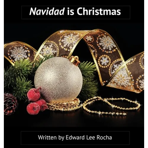 Navidad is Christmas: Spanish Bilingual Holiday Series - Hardcover