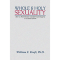 Whole and Holy Sexuality - Paperback