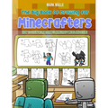 The Big Book of Drawing for Minecrafters: How to Draw More Than 75 Mobs and Items - Paperback