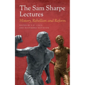 The Sam Sharpe Lectures: History, Rebellion and Reform - Paperback