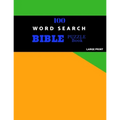 100 Word Search Bible Puzzle Book Large Print: Brain Challenging Bible Puzzles For Hours Of Fun - Paperback