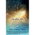 To Die For: The Gifts of Being Present Through Loss and Grief - Paperback