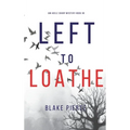 Left to Loathe (An Adele Sharp Mystery-Book Fourteen) - Hardcover