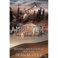 Amplitude: A Post-Apocalyptic Thriller (Dimension Space Book Three) - Paperback