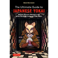 The Ultimate Guide to Japanese Yokai: Ghosts, Demons, Monsters and Other Mythical Creatures from Japan (with Over 250 Images) - Paperback