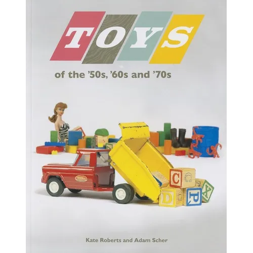 Toys of the 50s 60s and 70s - Paperback