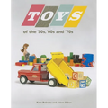 Toys of the 50s 60s and 70s - Paperback