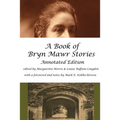 A Book of Bryn Mawr Stories: Annotated Edition - Paperback