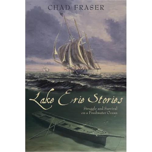 Lake Erie Stories: Struggle and Survival on a Freshwater Ocean - Paperback