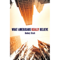 What Americans Really Believe - Paperback