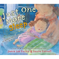 Just One More Sleep: All Good Things Come to Those Who Wait . . . and Wait . . . and Wait - Hardcover