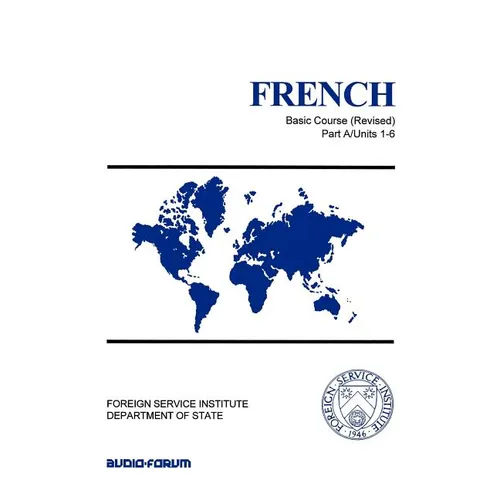 French Basic Course Part A Units 1-6 - Paperback