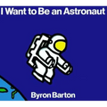 I Want to Be an Astronaut - Paperback