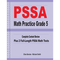 PSSA Math Practice Grade 5: Complete Content Review Plus 2 Full-length PSSA Math Tests - Paperback