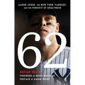 62: Aaron Judge, the New York Yankees, and the Pursuit of Greatness - Paperback