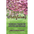 Days of Faithfulness: When God proves His love for His children - Paperback