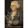 Ben Franklin's Almanac: Being a True Account of the Good Gentleman's Life - Hardcover