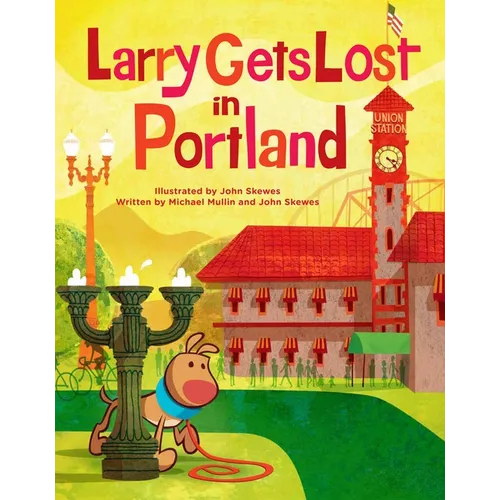 Larry Gets Lost in Portland - Hardcover