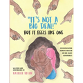 It's Not a Big Deal! But It Feels Like One - Paperback