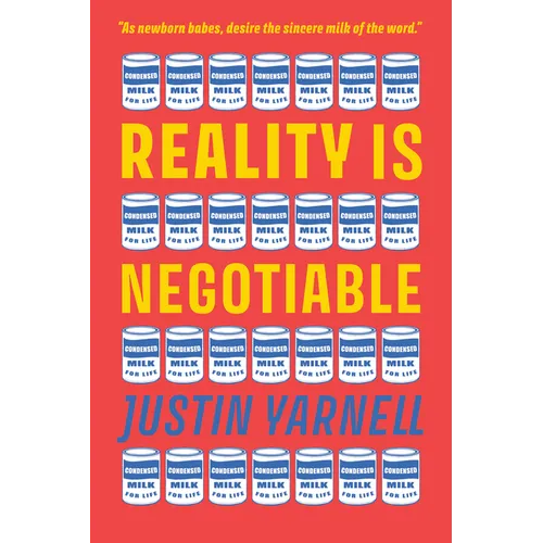 Reality Is Negotiable: Condensed Milk for Life - Paperback