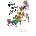 Wild, Wild Voices: Everyday Rhymes for the Untamed Minds - Hardcover