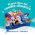 El Gran Libro del Cambio Climático / The Great Book about Climate Change - Hardcover