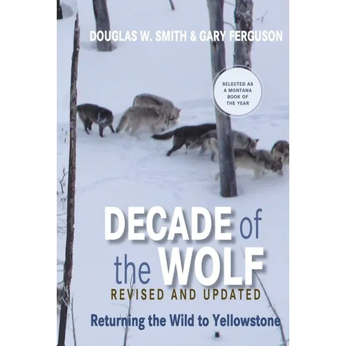Decade of the Wolf, Revised and Updated: Returning the Wild to Yellowstone - Paperback
