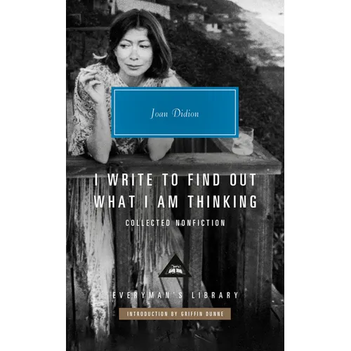 I Write to Find Out What I Am Thinking: Collected Nonfiction - Hardcover
