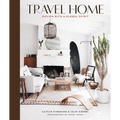 Travel Home: Design with a Global Spirit - Hardcover