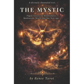 The Mystic: Pagan Essays on Mindfulness, Meditation, Wicca and The New Age - Paperback