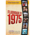 Flashback to 1975 - Celebrating the Pop Culture, People, Politics, and Places: From the Original Time-Traveler Flashback Series of Yearbooks - News Ev - Paperback