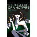 The Secret Life of a Hotwife - Paperback