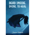 Dead Inside; Dying To Heal - Paperback