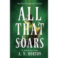 All That Soars - Paperback