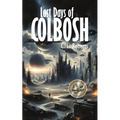 Last Days Of Colbosh - Paperback