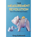 The Measurement Revolution: How To Thrive With Digital Analytics - Paperback