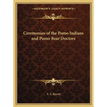 Ceremonies of the Pomo Indians and Pomo Bear Doctors - Paperback
