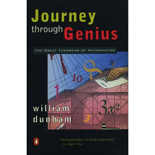 Journey Through Genius: The Great Theorems of Mathematics - Paperback