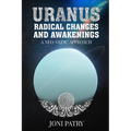 Uranus: Radical Changes and Awakenings: A NEO-VEDIC Approach - Paperback