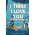 I Think I Love You - Paperback