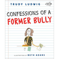 Confessions of a Former Bully - Hardcover