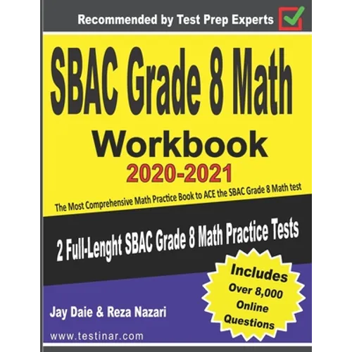 SBAC Grade 8 Math Workbook 2020-2021: The Most Comprehensive Math Practice Book to ACE the SBAC Math test - Paperback