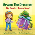 Arwen the Dreamer: The Greatest Present Ever! - Paperback