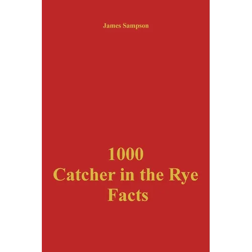 1000 Catcher in the Rye Facts - Paperback