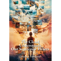 The Cloud Understands Our Scarecrow Hearts - Hardcover