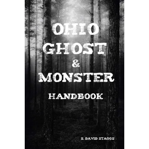 Ohio Ghost & Monster Handbook - Paperback