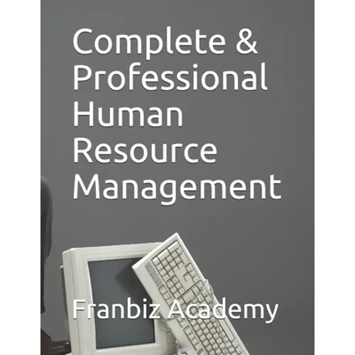 Complete & Professional Human Resource Management - Paperback