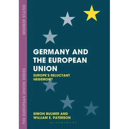 Germany and the European Union: Europe's Reluctant Hegemon? - Paperback
